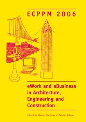 Image du vendeur pour eWork and eBusiness in Architecture, Engineering and Construction : Proceedings of the 6th European Conference on Product and Process Modelling, 13-15 September 2006, Valencia, Spain mis en vente par GreatBookPrices