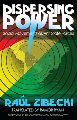 Seller image for Dispersing Power : Social Movements As Anti-State Forces for sale by GreatBookPrices