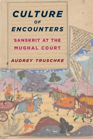 Immagine del venditore per Culture of Encounters : Sanskrit at the Mughal Court venduto da GreatBookPrices