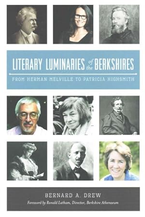 Seller image for Literary Luminaries of the Berkshires : From Herman Melville to Patricia Highsmith for sale by GreatBookPrices