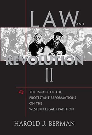 Bild des Verkufers fr Law And Revolution, II : The Impact of the Protestant Reformations on the Western Legal Tradition zum Verkauf von GreatBookPrices