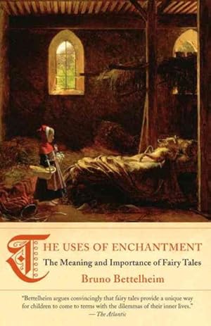 Image du vendeur pour Uses of Enchantment : The Meaning and Importance of Fairy Tales mis en vente par GreatBookPrices