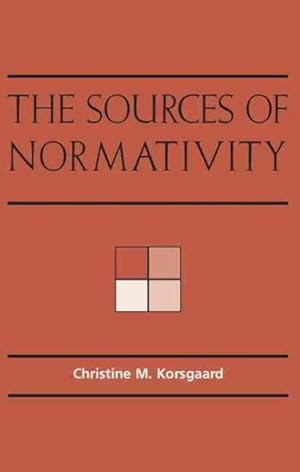 Image du vendeur pour Sources of Normativity mis en vente par GreatBookPrices