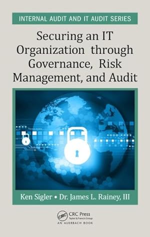 Immagine del venditore per Securing an IT Organization Through Governance, Risk Management, and Audit venduto da GreatBookPrices