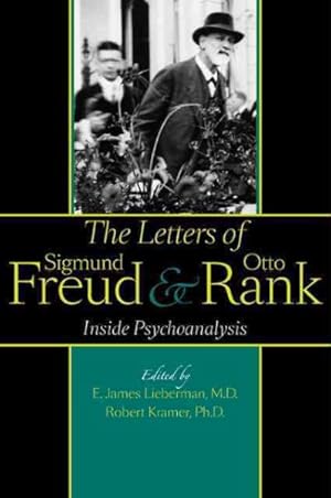 Seller image for Letters of Sigmund Freud & Otto Rank : Inside Psychoanalysis for sale by GreatBookPrices