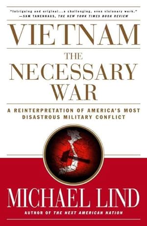 Seller image for Vietnam the Necessary War : A Reinterpretation of America's Most Disastrous Military Conflict for sale by GreatBookPrices
