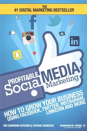 Bild des Verkufers fr Profitable Social Media Marketing : How to Grow Your Business Using Facebook, Twitter, Instagram, Linkedin and More zum Verkauf von GreatBookPrices