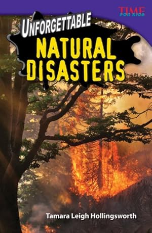 Seller image for Unforgettable Natural Disasters for sale by GreatBookPrices