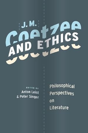 Image du vendeur pour J. M. Coetzee and Ethics mis en vente par GreatBookPrices