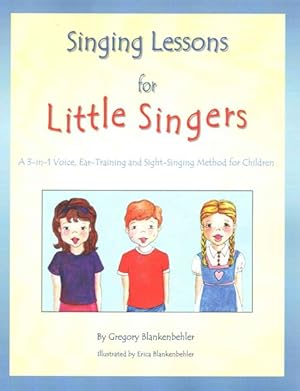 Seller image for Singing Lessons for Little Singers : A 3-in-1 Voice, Ear-training and Sight-singing Method for Children for sale by GreatBookPrices