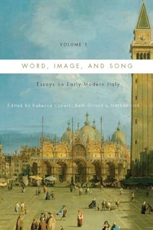 Imagen del vendedor de Word, Image, and Song : Essays on Early Modern Italy a la venta por GreatBookPrices