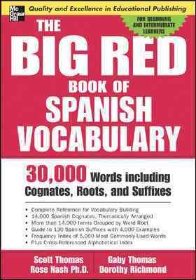 Image du vendeur pour Big Red Book Of Spanish Vocabulary : 30,000 Words Including Cognates, Roots, and Suffixes mis en vente par GreatBookPrices
