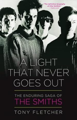 Seller image for Light That Never Goes Out : The Enduring Saga of the Smiths for sale by GreatBookPrices