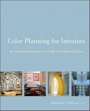 Immagine del venditore per Color Planning for Interiors : An Integrated Approach to Color in Designed Spaces venduto da GreatBookPrices
