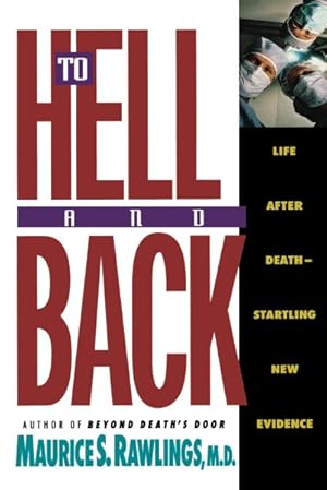 Immagine del venditore per To Hell and Back : Life After Death-Startling New Evidence venduto da GreatBookPrices