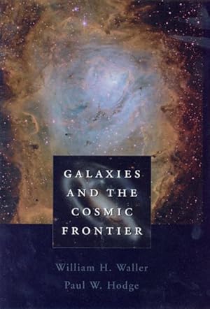 Imagen del vendedor de Galaxies and the Cosmic Frontier a la venta por GreatBookPrices