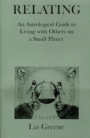 Seller image for Relating : An Astrological Guide to Living With Others on a Small Planet for sale by GreatBookPrices