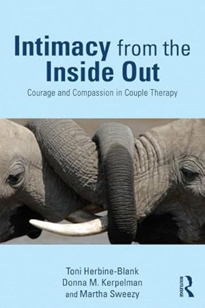 Seller image for Intimacy from the Inside Out : Courage and Compassion in Couple Therapy for sale by GreatBookPrices