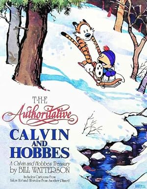 Imagen del vendedor de Authoritative Calvin and Hobbes : Includes Cartoons from Yukon Ho and Weirdos from Another Planet a la venta por GreatBookPrices