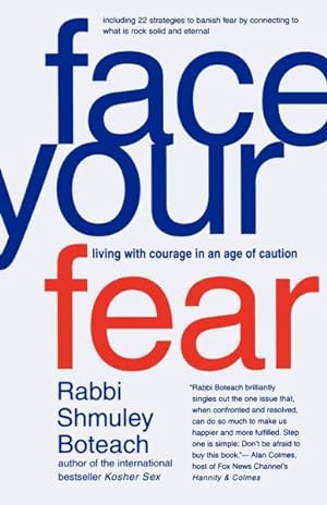 Imagen del vendedor de Face Your Fear : Living With Courage in an Age of Caution a la venta por GreatBookPrices