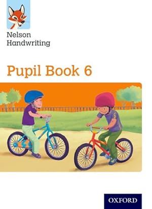 Image du vendeur pour Nelson Handwriting: Year 6/primary 7: Pupil Book 6 mis en vente par GreatBookPrices