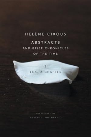 Bild des Verkufers fr Abstracts and Brief Chronicles of the Time : I. Los, a Chapter zum Verkauf von GreatBookPrices