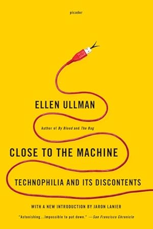Imagen del vendedor de Close to the Machine : Technophilia and Its Discontents a la venta por GreatBookPrices
