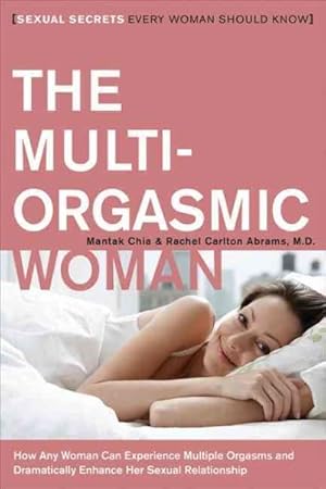 Immagine del venditore per Multi-Orgasmic Woman : Sexual Secrets Every Woman Should Know venduto da GreatBookPrices