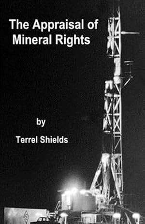 Immagine del venditore per Appraisal of Mineral Rights : With Emphasis on Oil and Gas Valuation As Real Property venduto da GreatBookPrices