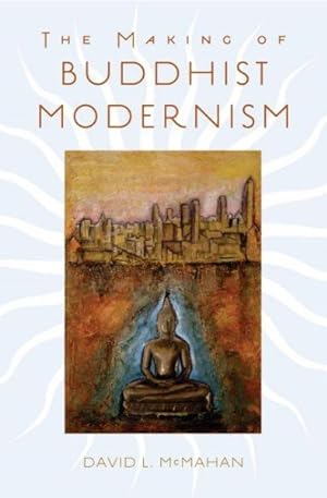 Seller image for Making of Buddhist Modernism for sale by GreatBookPrices