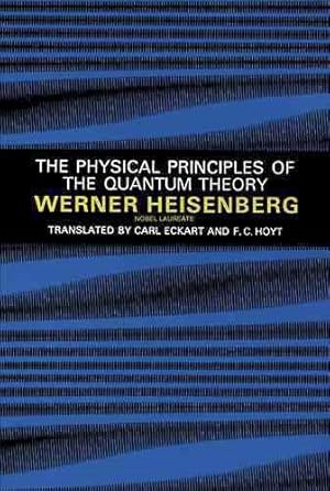Imagen del vendedor de Physical Principles of the Quantum Theory a la venta por GreatBookPrices