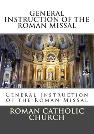 Image du vendeur pour General Instruction of the Roman Missal mis en vente par GreatBookPrices