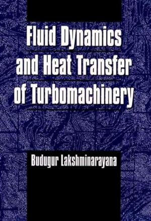 Seller image for Fluid Dynamics and Heat Transfer of Turbomachinery for sale by GreatBookPrices