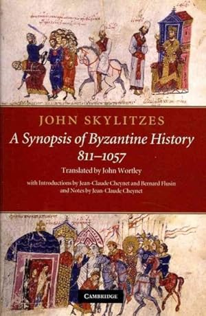 Bild des Verkufers fr John Skylitzes : A Synopsis of Byzantine History, 811-1057 zum Verkauf von GreatBookPrices