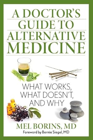 Immagine del venditore per Doctor's Guide to Alternative Medicine : What Works, What Doesn't, and Why venduto da GreatBookPrices