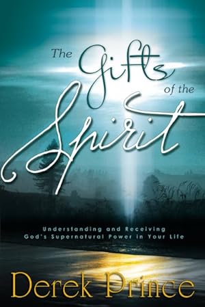 Seller image for Gifts of the Spirit : Understanding and Receiving God's Supernatural Power in Your Life for sale by GreatBookPrices
