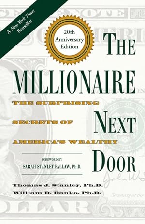 Seller image for Millionaire Next Door : The Surprising Secrets of America's Wealthy for sale by GreatBookPrices