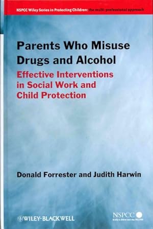 Seller image for Parents Who Misuse Drugs and Alcohol : Effective Interventions in Social Work and Child Protection for sale by GreatBookPrices