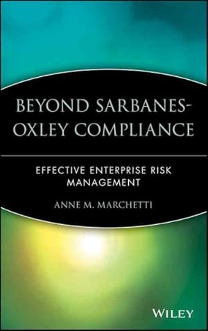 Immagine del venditore per Beyond Sarbanes-Oxley Compliance : Effective Enterprise Risk Management venduto da GreatBookPrices