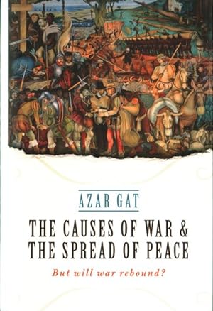 Imagen del vendedor de Causes of War and the Spread of Peace : But Will War Rebound? a la venta por GreatBookPrices