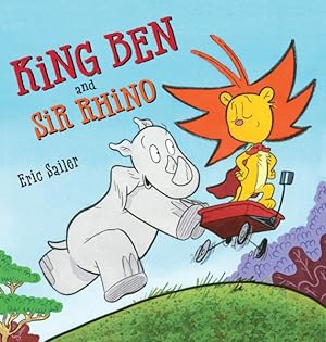Seller image for King Ben and Sir Rhino for sale by GreatBookPrices