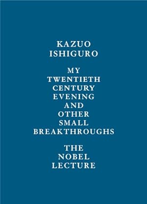 Seller image for My Twentieth Century Evening and Other Small Breakthroughs : The Nobel Lecture for sale by GreatBookPrices