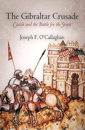 Seller image for Gibraltar Crusade : Castile and the Battle for the Strait for sale by GreatBookPrices
