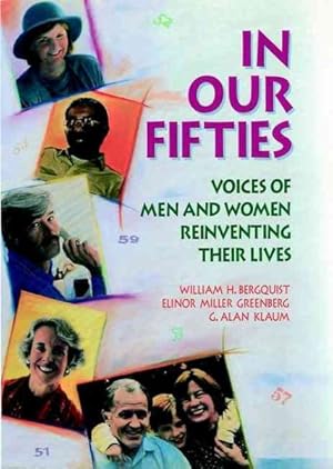 Imagen del vendedor de In Our Fifties : Voices of Men and Women Reinventing Their Lives a la venta por GreatBookPrices