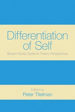 Seller image for Differentiation of Self : Bowen Family Systems Theory Perspectives for sale by GreatBookPrices