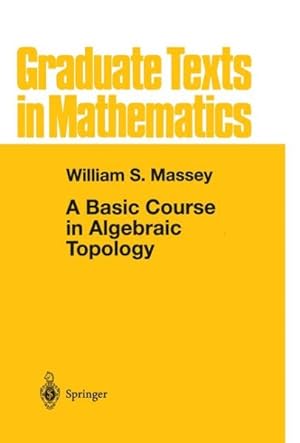 Image du vendeur pour Basic Course in Algebraic Topology mis en vente par GreatBookPrices