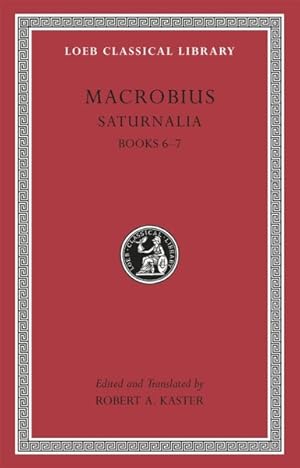 Image du vendeur pour Macrobius : Saturnalia Books 6-7 mis en vente par GreatBookPrices