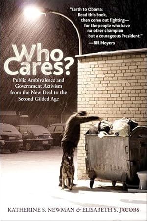 Seller image for Who Cares? : Public Ambivalence and Government Activism from the New Deal to the Second Gilded Age for sale by GreatBookPrices