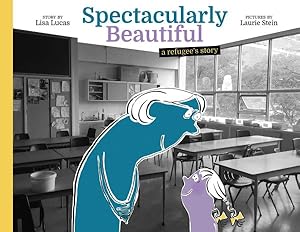 Seller image for Spectacularly Beautiful : A Refugee's Story for sale by GreatBookPrices