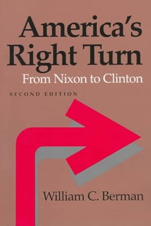 Image du vendeur pour America's Right Turn : From Nixon to Clinton mis en vente par GreatBookPrices